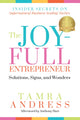 Book cover of: Joy-Full Entrepreneur: Solutions, Signs, and Wonders
