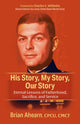 Book cover of: His Story, My Story, Our Story. By: Brian Ahearn