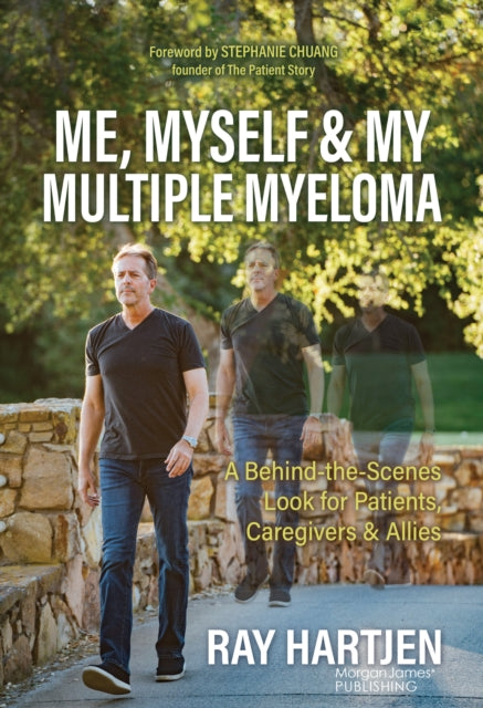 Book cover of: Me, Myself & My Multiple Myeloma. By: Ray Hartjen