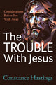 Book cover of: Trouble With Jesus. By: Constance Hastings