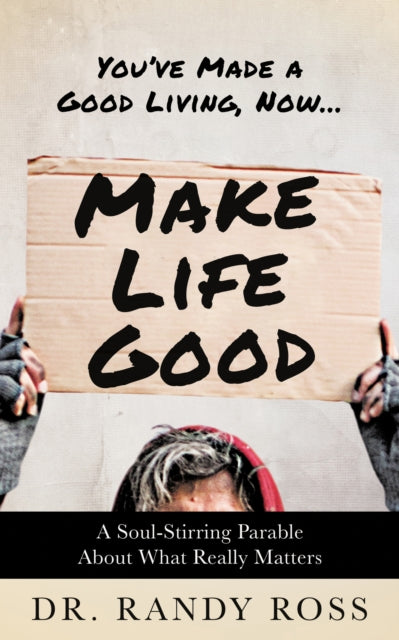 Book cover of: Make Life Good. By: Randy Ross