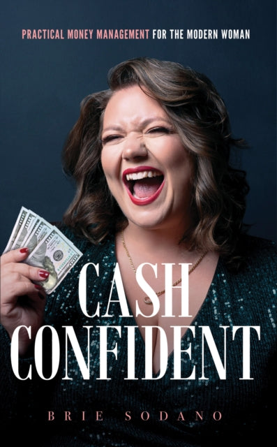 Book cover of: Cash Confident. By: Brie Sodano