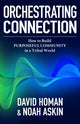 Book cover of: Orchestrating Connection
