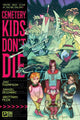 Book cover of: Cemetery Kids Don't Die Vol. 1. By: Zac Thompson