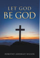 Book cover of: Let God Be God