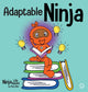 Book cover of: Adaptable Ninja. By: Mary Nhin