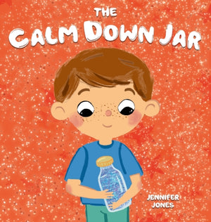 Calm Down Jar, A Social Emotional, Rhyming, Early Reader Kid's Book to Help Calm Anger and Anxiety