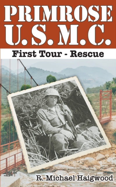 Book cover of: Primrose U.S.M.C. First Tour. By: R. Michael Haigwood