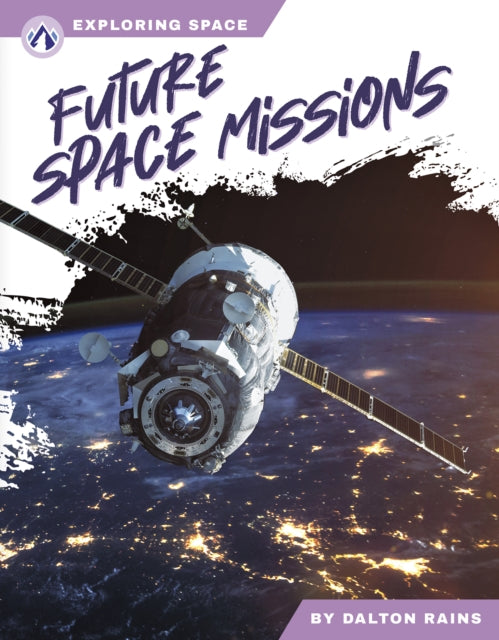 Book cover of: Future Space Missions. By: Dalton Rains