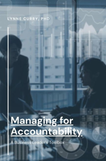 Book cover of: Managing for Accountability. By: Lynne Curry