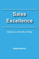 Book cover of: Sales Excellence. By: Eden White