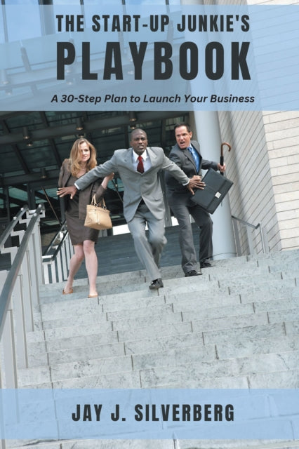 Book cover of: Start-Up Junkie's Playbook. By: Jay J. Silverberg