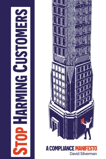 Book cover of: Stop Harming Customers. By: David Silverman