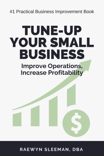 Book cover of: Tune-Up Your Small Business. By: Raewyn Sleeman
