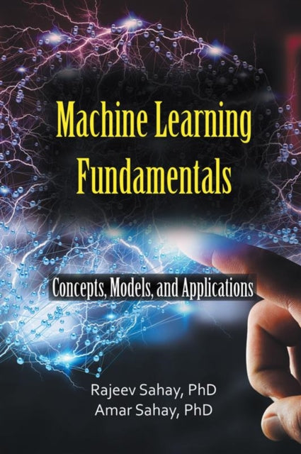 Book cover of: Machine Learning Fundamentals. By: Amar Sahay