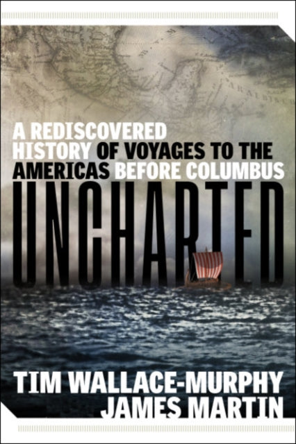 Book cover of: Uncharted. By: Tim Wallace-Murphy