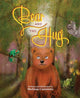Book cover of: Bear and the Hug. By: Melissa Cannioto