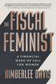 Book cover of: Fiscal Feminist. By: Kimberlee Davis