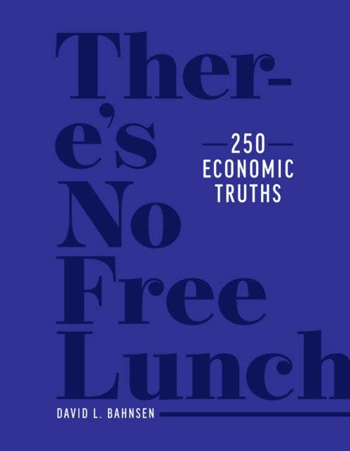 Book cover of: There's No Free Lunch. By: David L. Bahnsen