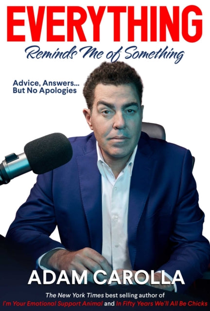Book cover of: Everything Reminds Me of Something. By: Adam Carolla
