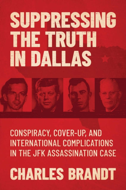 Book cover of: Suppressing the Truth in Dallas. By: Charles Brandt