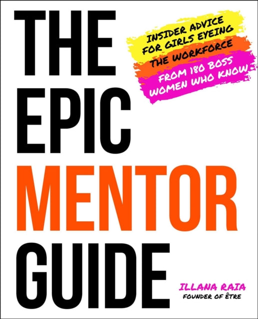 Book cover of: Epic Mentor Guide. By: Illana Raia