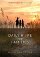 Book cover of: Daily Hope for Families. By: Mark Gregston