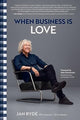 Book cover of: When Business Is Love. By: Jan Ryde
