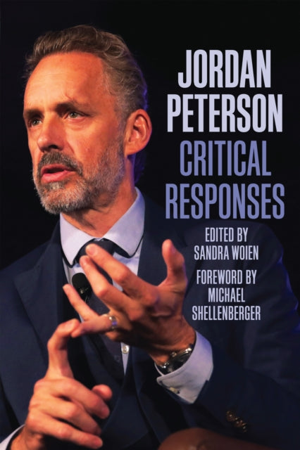 Book cover of: Jordan Peterson: Critical Responses. By: Sandra Woien