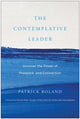 Book cover of: Contemplative Leader. By: Patrick Boland