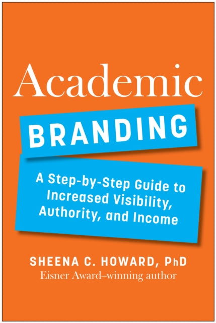 Book cover of: Academic Branding. By: Sheena Howard
