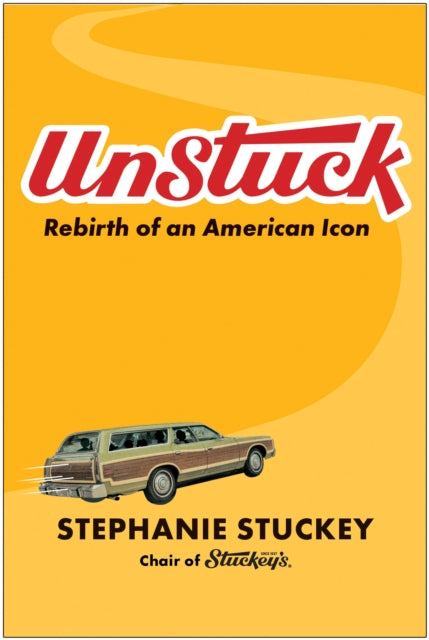 Book cover of: UnStuck. By: Stephanie Stuckey