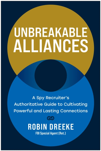 Book cover of: Unbreakable Alliances. By: Robin Dreeke