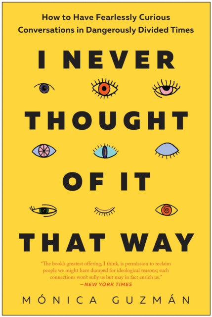 Book cover of: I Never Thought of It That Way. By: Mónica Guzmán