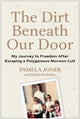 Book cover of: Dirt Beneath Our Door