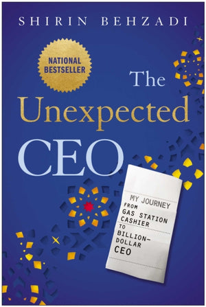 Unexpected CEO, My Journey from Gas Station Cashier to Billion-Dollar CEO