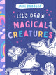 Book cover of: Let's Draw Magical Creatures. By: Gina Perry
