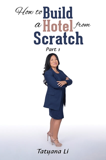 Book cover of: How to Build a Hotel from Scratch