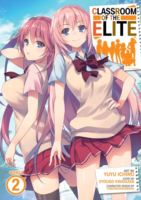 Book cover of: Classroom of the Elite (Manga) Vol. 2. By: 衣笠彰梧