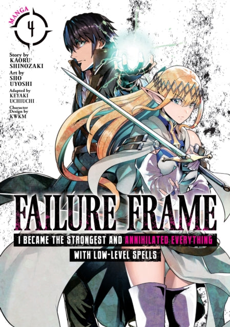 Book cover of: Failure Frame: I Became the Strongest and Annihilated Everything With Low-Level Spells (Manga) Vol. 4. By: Kaoru Shinozaki