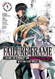Book cover of: Failure Frame: I Became the Strongest and Annihilated Everything With Low-Level Spells (Manga) Vol. 4. By: Kaoru Shinozaki