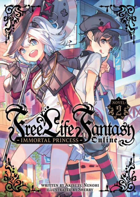Book cover of: Free Life Fantasy Online: Immortal Princess (Light Novel) Vol. 2. By: Akisuzu Nenohi