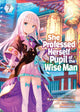 Book cover of: She Professed Herself Pupil of the Wise Man (Light Novel) Vol. 7. By: Ryusen Ryusen Hirotsugu