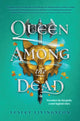 Book cover of: Queen Among the Dead. By: Lesley Livingston