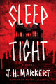 Book cover of: Sleep Tight. By: J. H. Markert