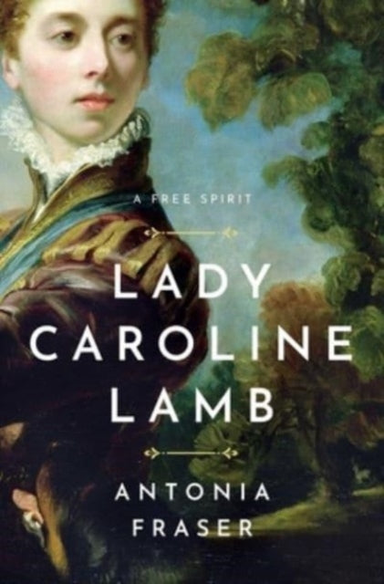 Book cover of: Lady Caroline Lamb. By: Antonia Fraser