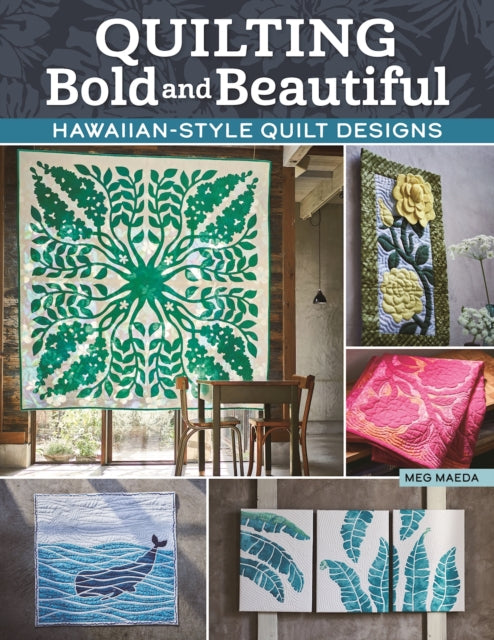 Book cover of: Quilting Bold and Beautiful. By: Meg Maeda
