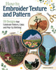 Book cover of: How to Embroider Texture and Pattern. By: Melissa Galbraith