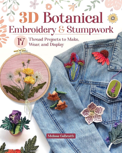 Book cover of: 3D Botanical Embroidery & Stumpwork