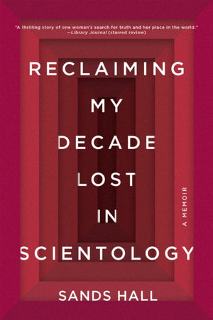 Reclaiming My Decade Lost in Scientology